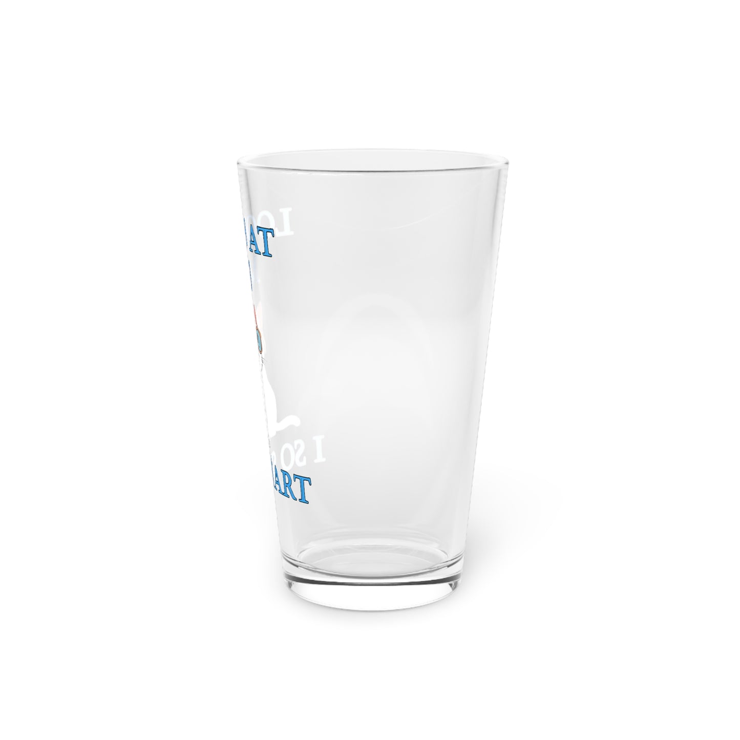 Smug & Smart Cat - Look at Me, I So Smart - Pint Glass, 16oz - Colorful Art